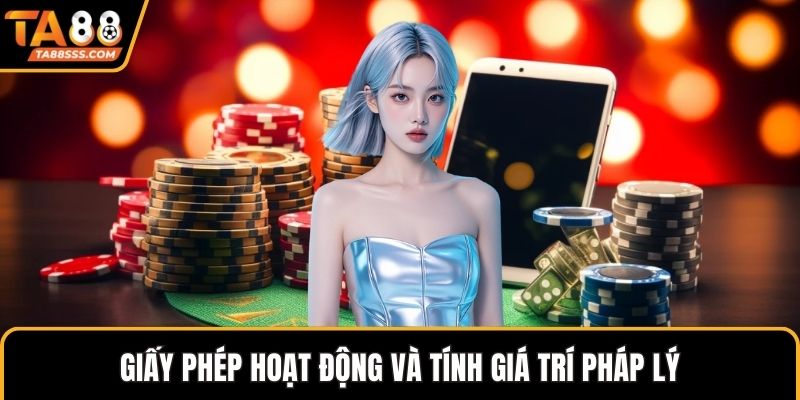 Giấy phép hoạt động và tính giá trí pháp lý